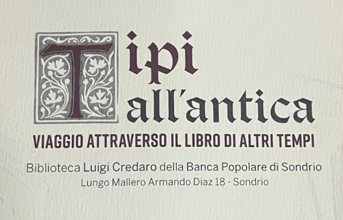 Tipi all'antica Sondrio celebra la storia del libro con una mostra speciale: “Tipi all'antica”