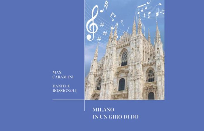 Milano in un giro di Do Milano in un giro di Do: il giornalismo racconta l’anima artistica della città